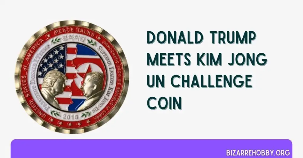 Donald Trump Meets Kim Jong Un Challenge Coin - BizarreHobby