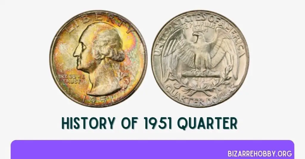 History of 1951 Quarter - BizarreHobby