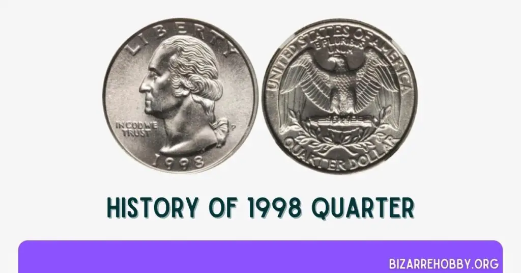 History of 1998 Quarter - BizarreHobby