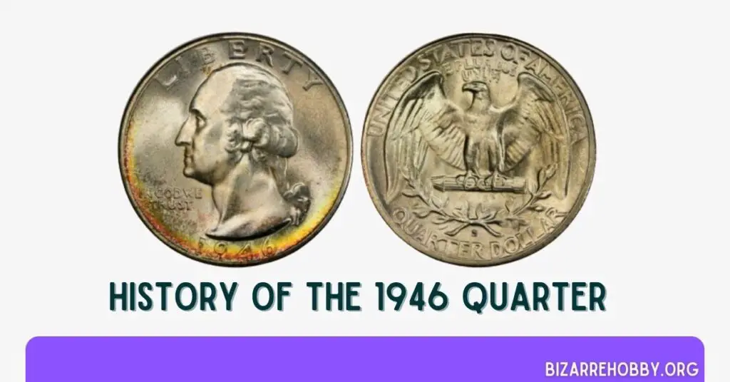 History of the 1946 Quarter - BizarreHobby