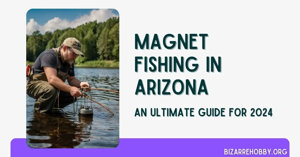 Magnet Fishing in Arizona - BizarreHobby
