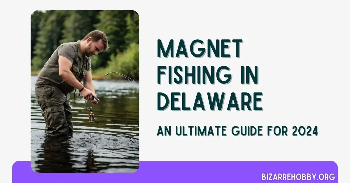 Magnet Fishing in Delaware - BizarreHobby