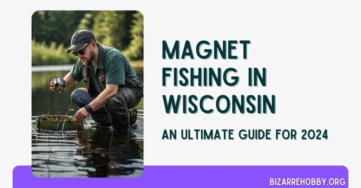 Magnet Fishing in Wisconsin - BizarreHobby