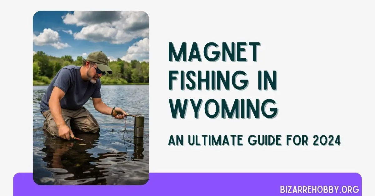 Magnet Fishing in Wyoming - BizarreHobby