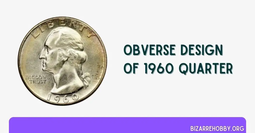 Obverse Design of 1960 Quarter - BizarreHobby