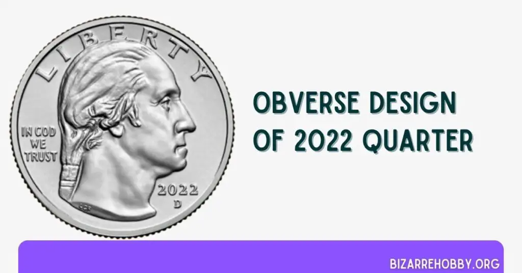 Obverse Design of 2022 Quarter - BizarreHobby