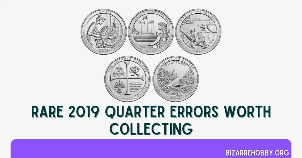 Rare 2019 Quarter Errors Worth Collecting - BizarreHobby