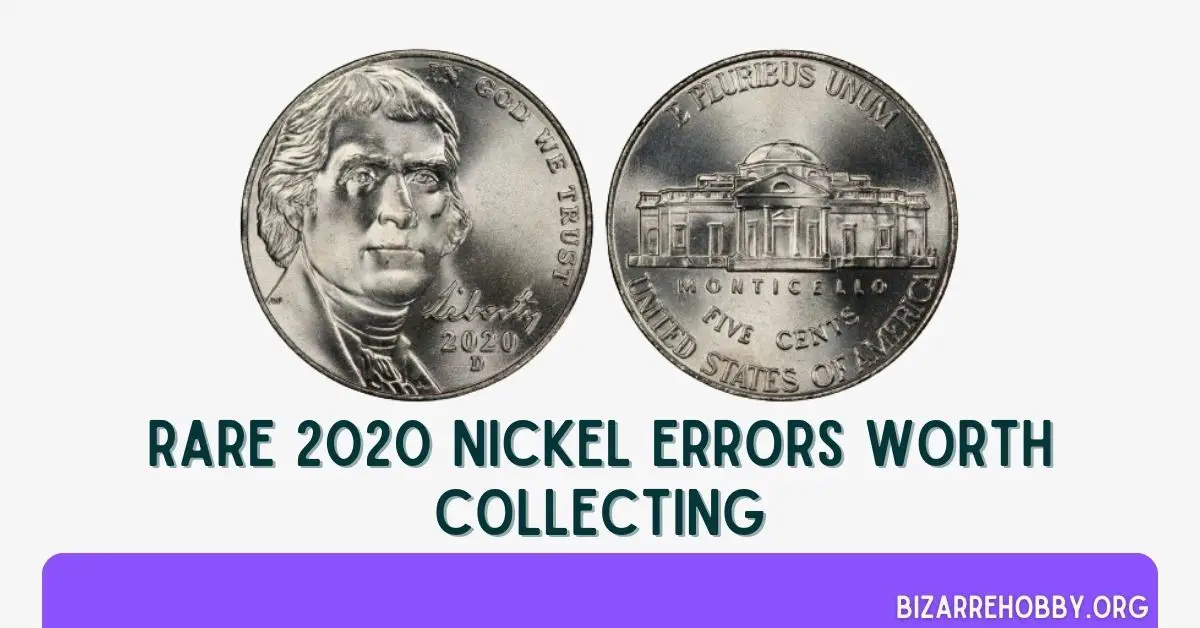 Rare 2020 Nickel Errors Worth Collecting - BizarreHobby