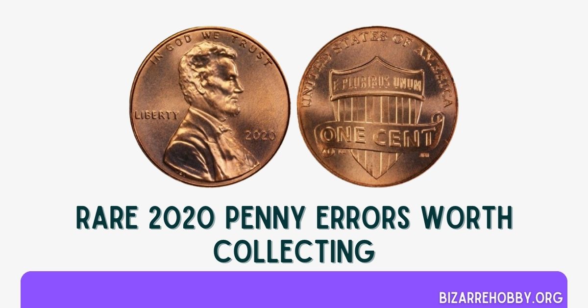 Rare 2020 Penny Errors Worth Collecting - BizarreHobby