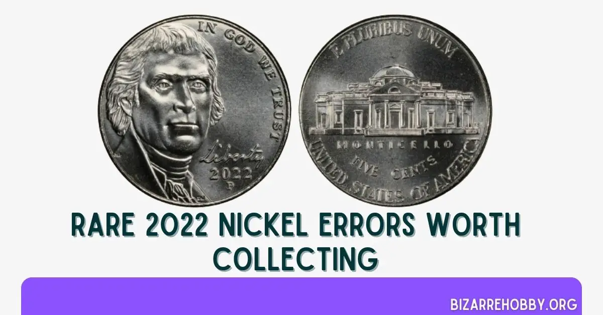 Rare 2022 Nickel Errors Worth Collecting - BizarreHobby