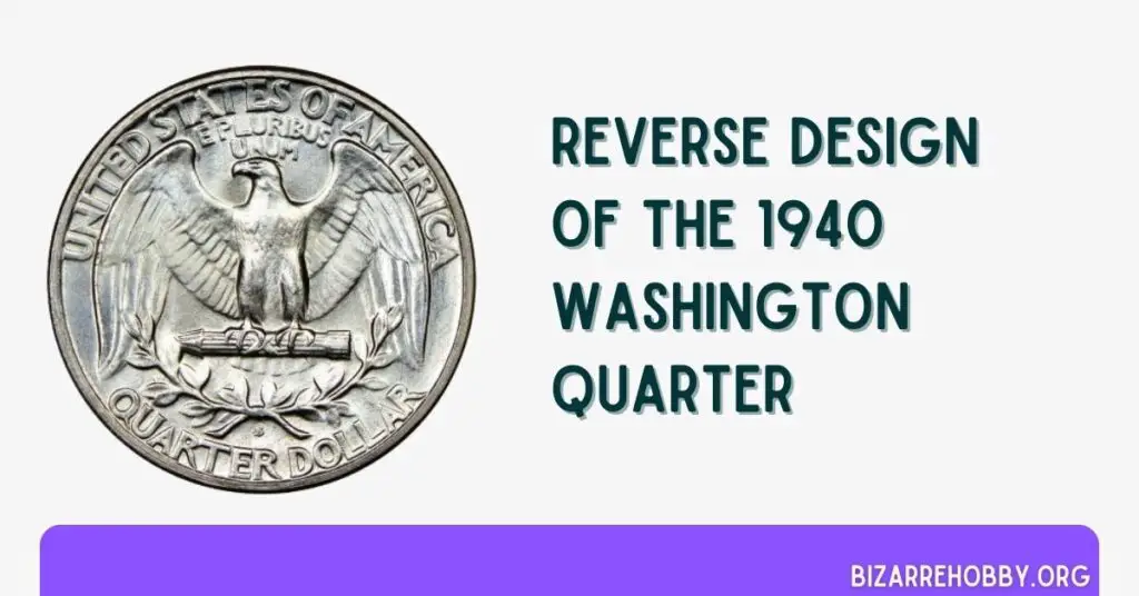 Reverse Design Of The 1940 Washington Quarter - BizarreHobby