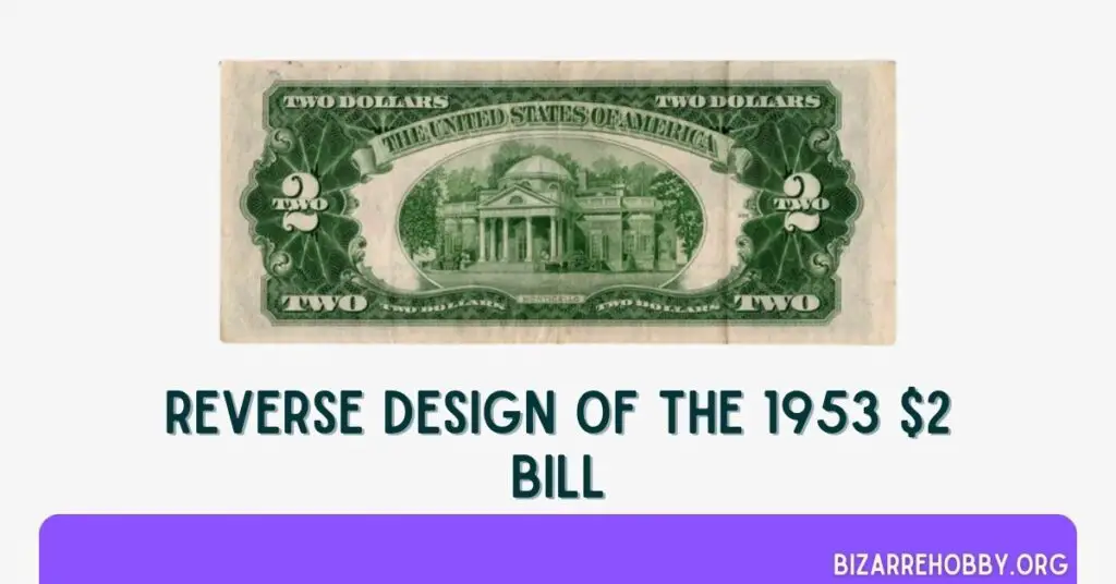 Reverse Design Of The 1953 $2 Bill - BizarreHobby