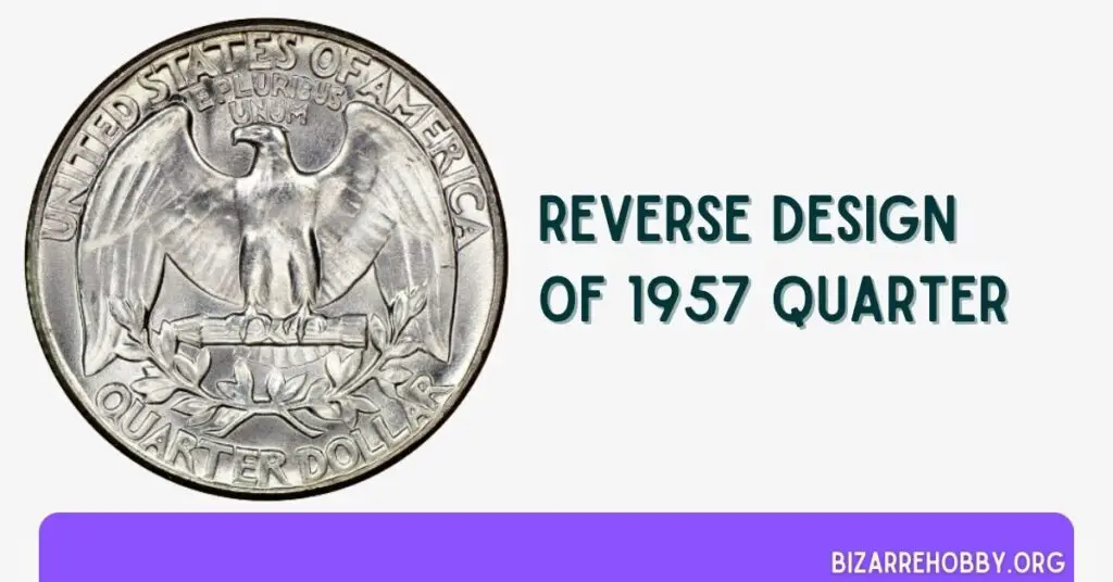 Reverse Design of 1957 quarter - BizarreHobby