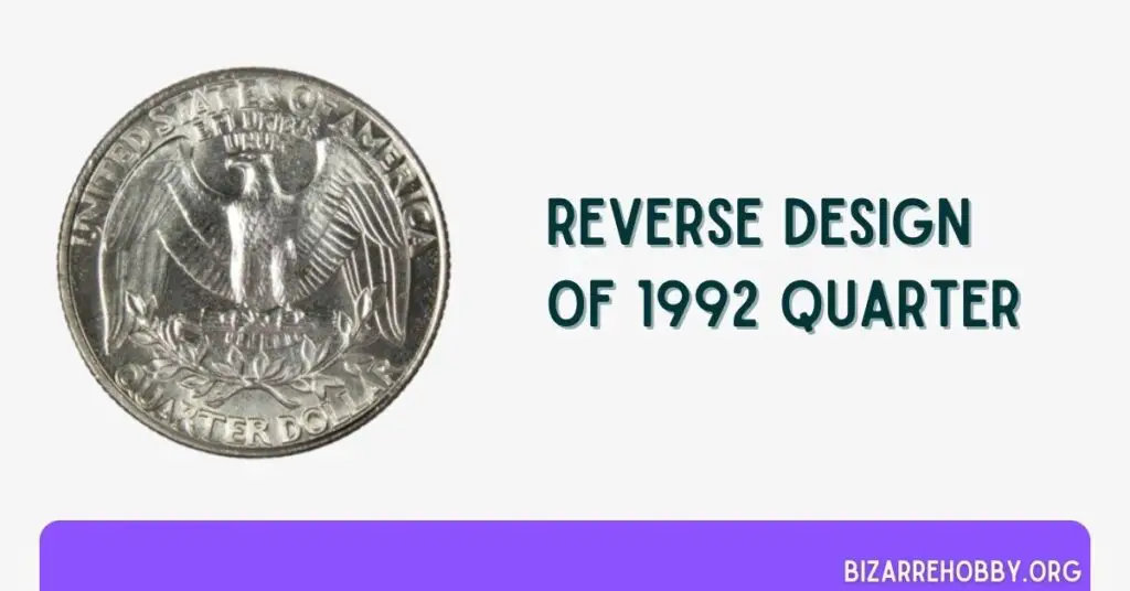 Reverse Design of 1992 Quarter - BizarreHobby