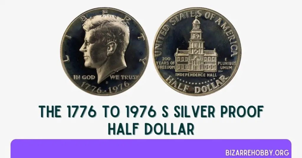 The 1776 To 1976 S Silver Proof Half Dollar - BizarreHobby