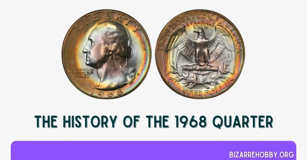 The History Of The 1968 Quarter - BizarreHobby