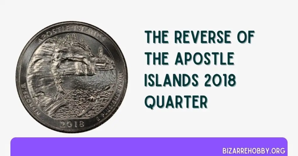 The Reverse Of The Apostle Islands 2018 Quarter - BizarreHobby