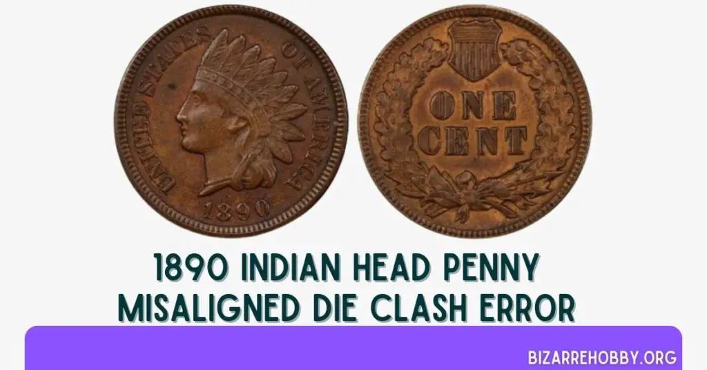 1890 Indian Head Penny Misaligned Die Clash Error - BizarreHobby