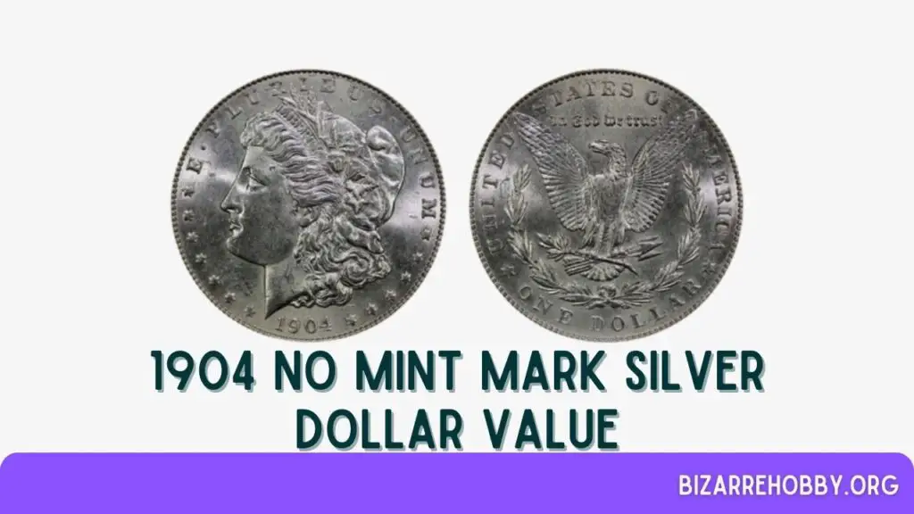 1904 No Mint Mark Silver Dollar Value - BizarreHobby