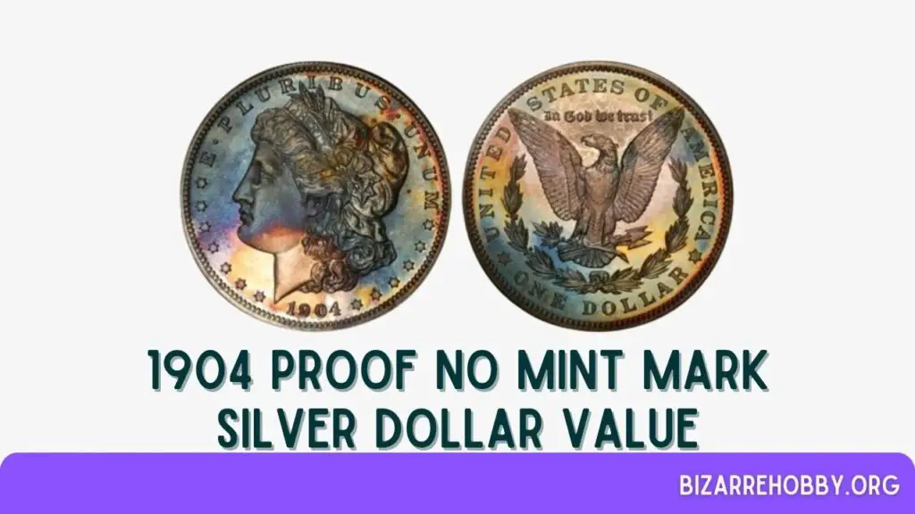 1904 Proof No Mint Mark Silver Dollar Value - BizarreHobby