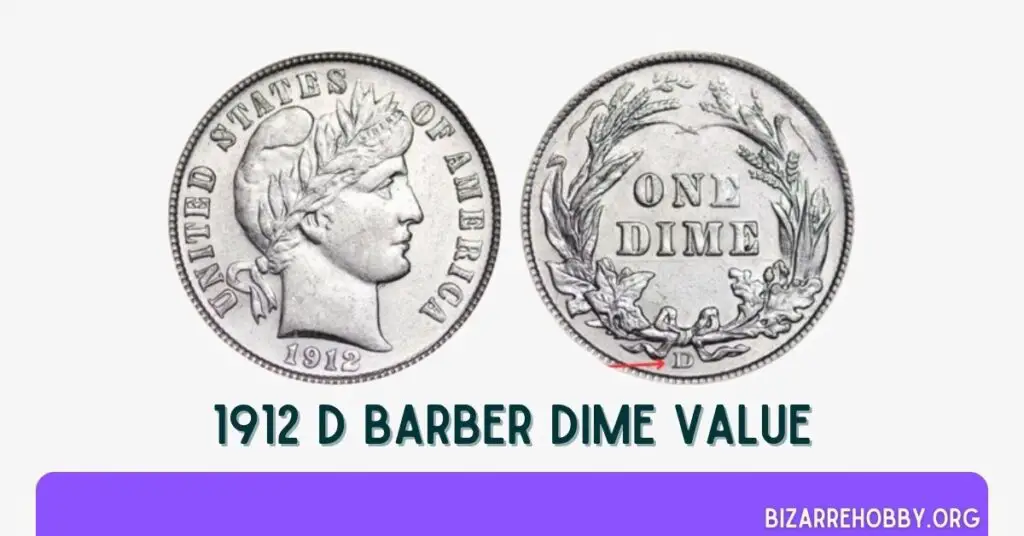 1912 D Barber Dime Value - BizarreHobby