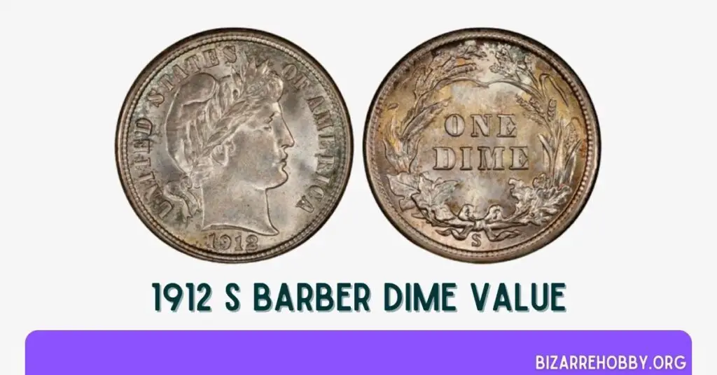 1912 S Barber Dime Value - BizarreHobby