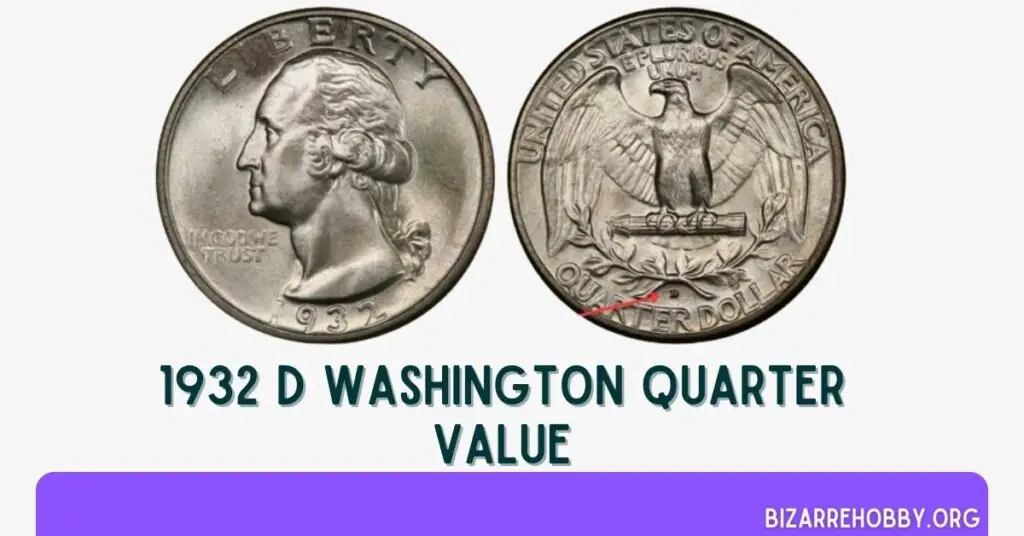 1932 D Washington Quarter Value - BizarreHobby