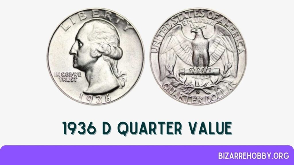 1936 D Quarter Value - BizarreHobby