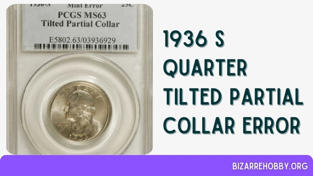 1936 S Quarter Tilted Partial Collar Error - BizarreHobby