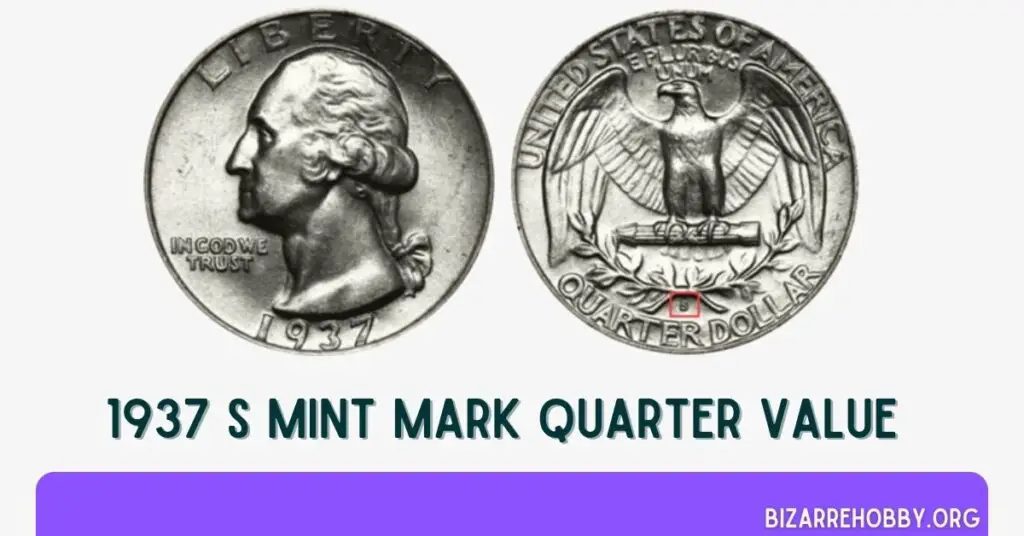 1937 S Mint Mark Quarter Value - BizarreHobby