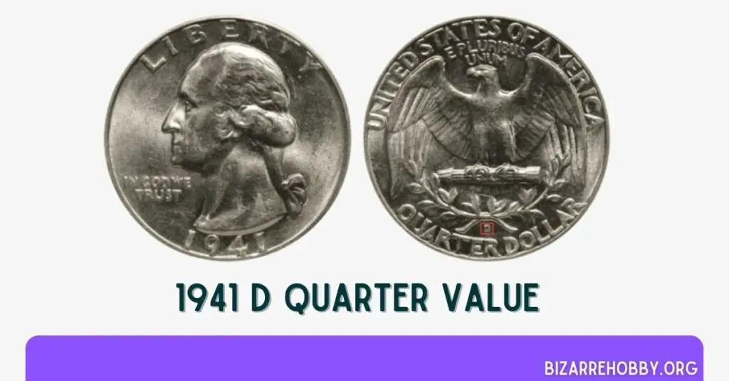 1941 D Quarter Value - BizarreHobby