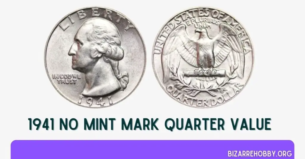 1941 No Mint Mark Quarter Value - BizarreHobby