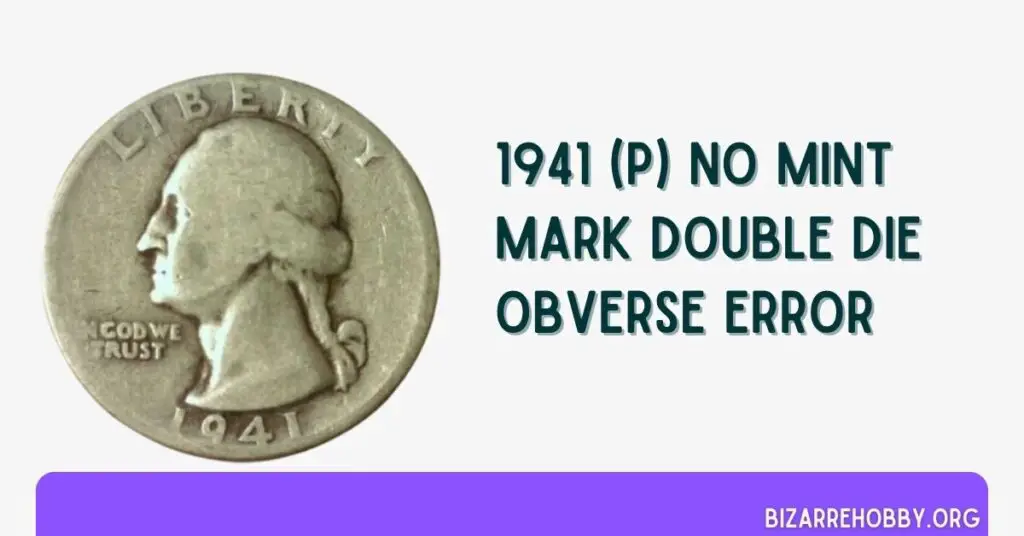 1941 (P) No Mint Mark Double Die Obverse Error - BizarreHobby