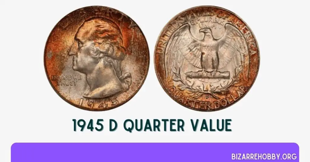 1945 D Quarter Value - BizarreHobby