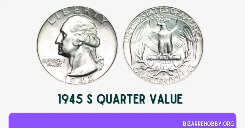 1945 S Quarter Value - BizarreHobby