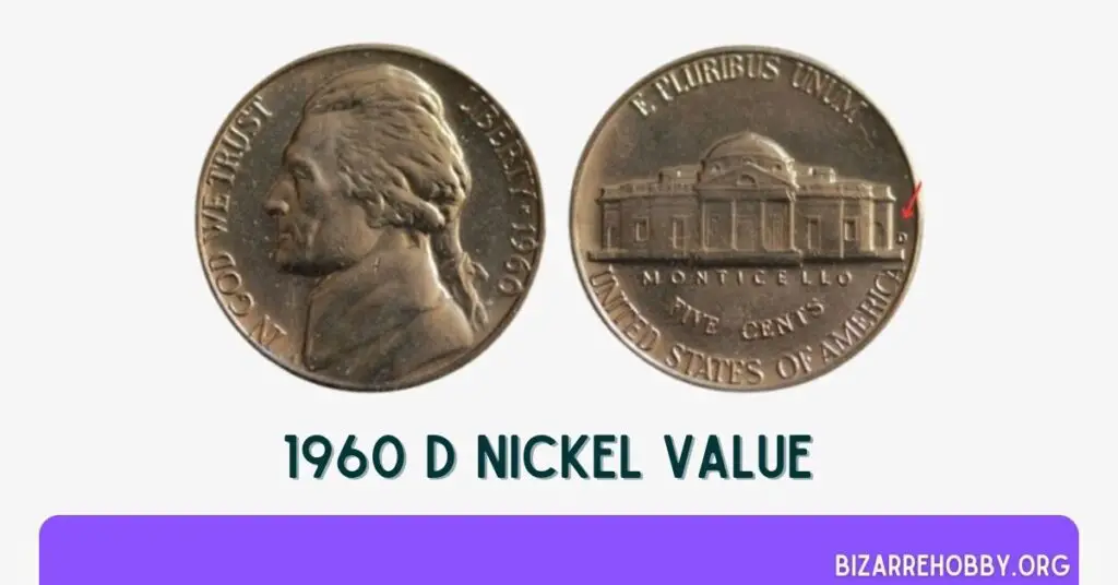 1960 D Nickel Value - BizarreHobby