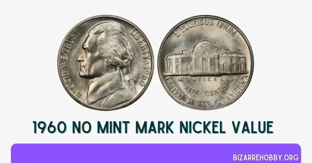 1960 No Mint Mark Nickel Value - BizarreHobby