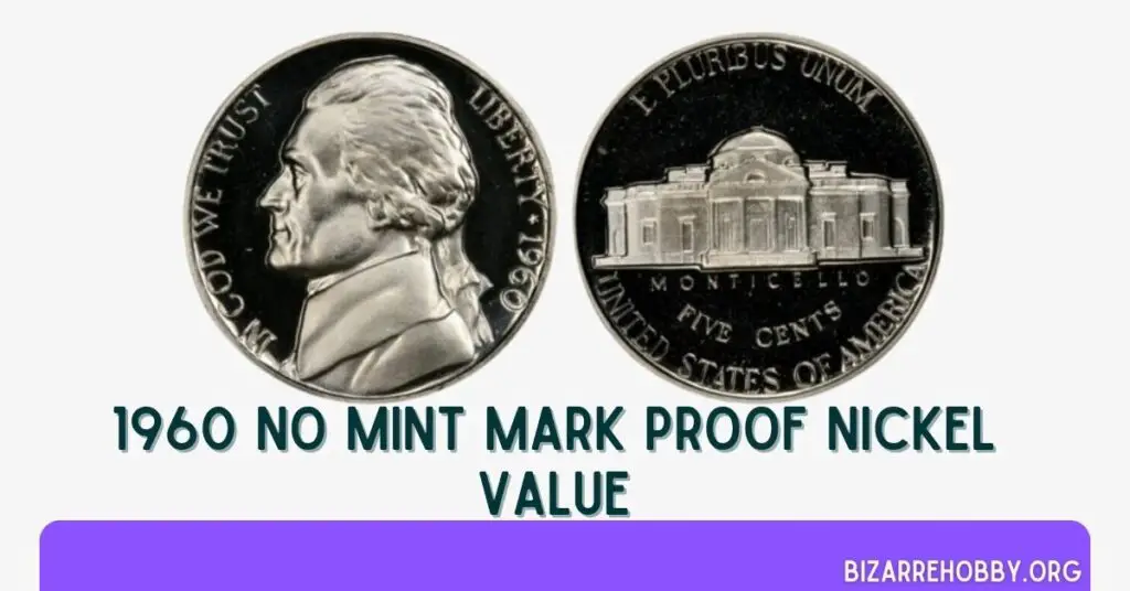 1960 No Mint Mark Proof Nickel Value - BizarreHobby