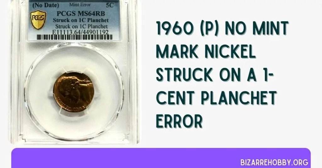 1960 (P) No Mint Mark Nickel Struck on a 1-Cent Planchet Error - BizarreHobby