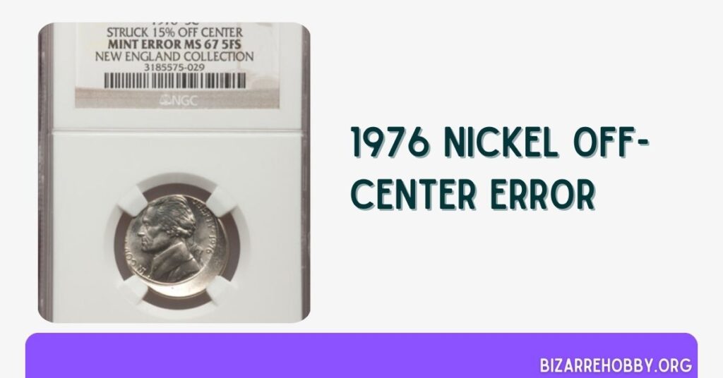 1976 Nickel Off-center Error - BizarreHobby