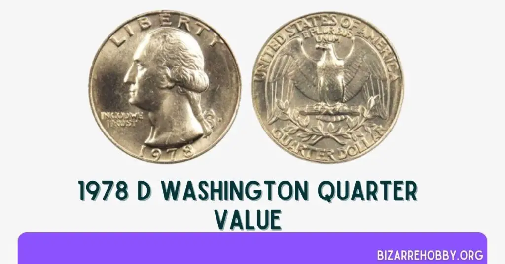 1978 D Washington Quarter Value - BizarreHobby