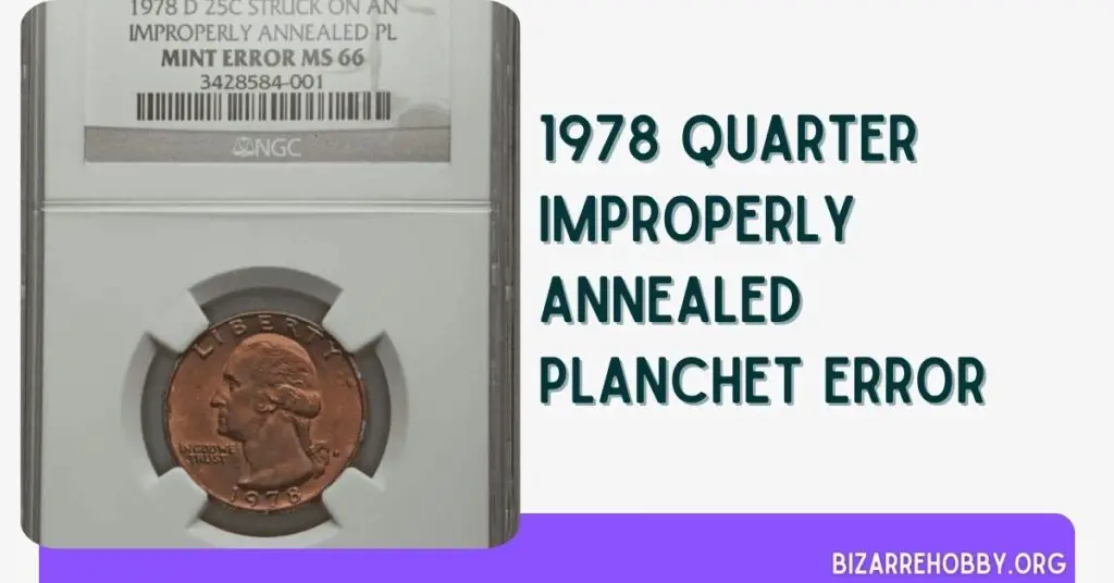 1978 Quarter Improperly Annealed Planchet Error - BizarreHobby