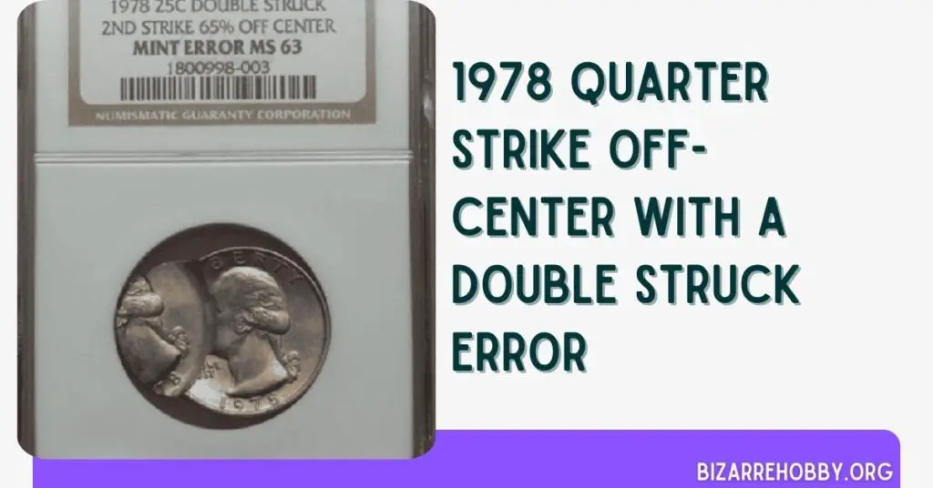 1978 Quarter Strike Off-Center with a Double Struck Error - BizarreHobby