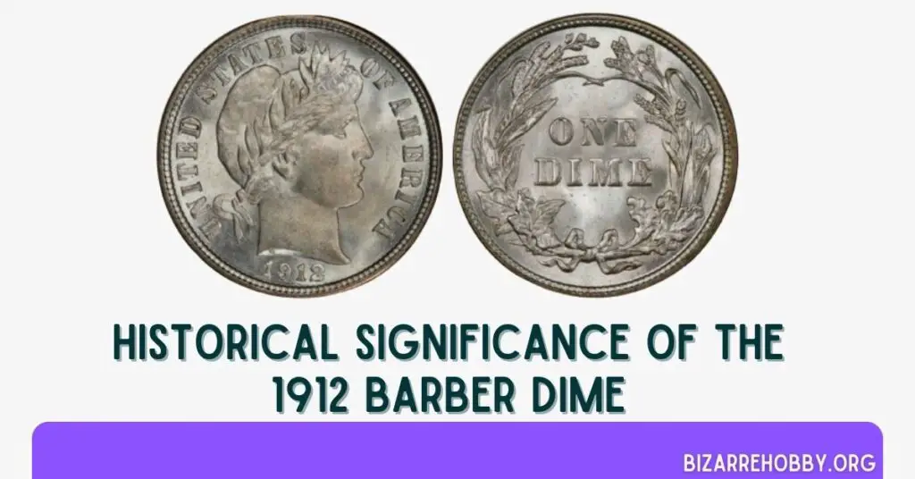 Historical Significance of the 1912 Barber Dime - BizarreHobby