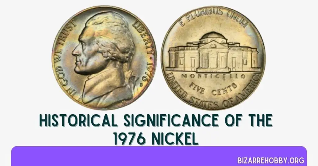 Historical Significance of the 1976 Nickel - BizarreHobby