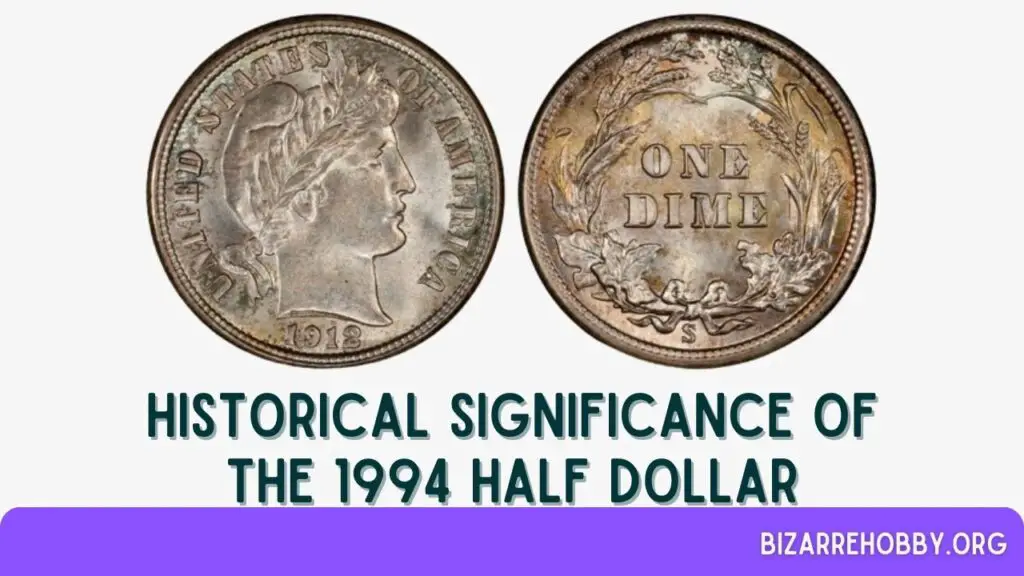 Historical Significance of the 1994 Half Dollar - BizarreHobby