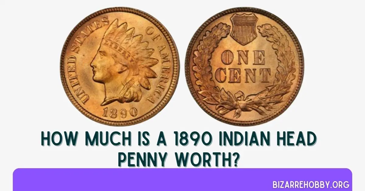 How Much Is A 1890 Indian Head Penny Worth - BizarreHobby