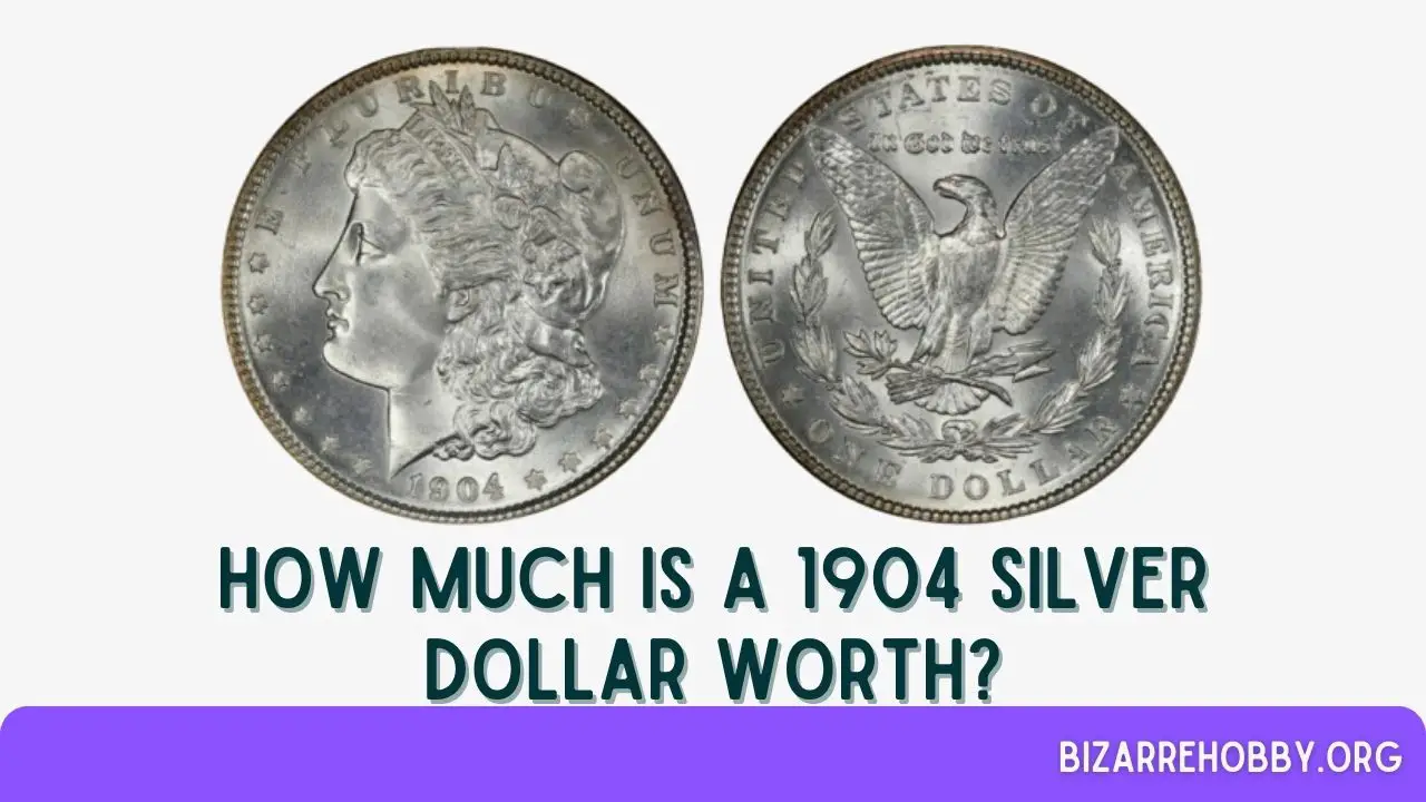 How Much Is A 1904 Silver Dollar Worth - BizarreHobby