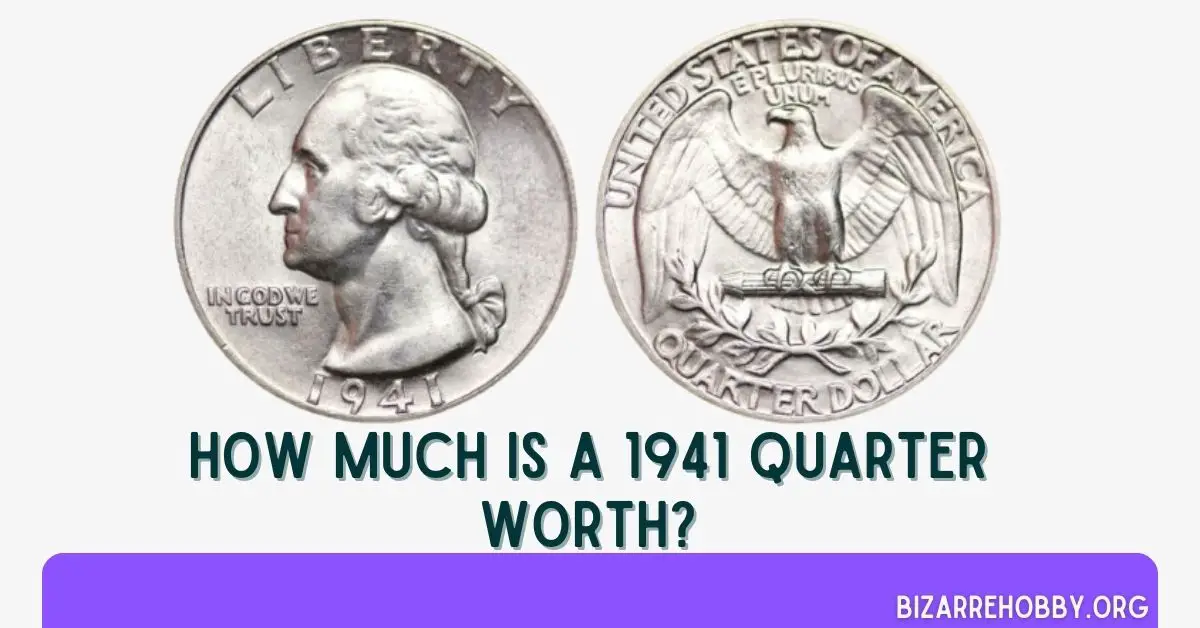 How Much Is A 1941 Quarter Worth - BizarreHobby