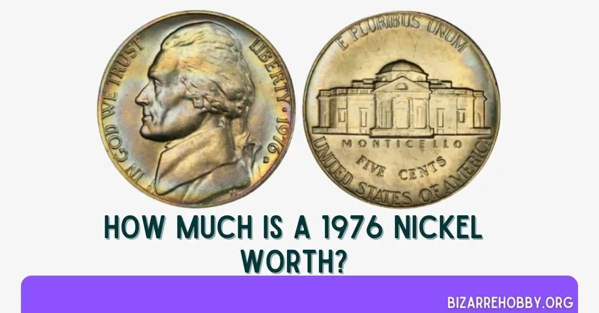 How Much Is A 1976 Nickel Worth - BizarreHobby